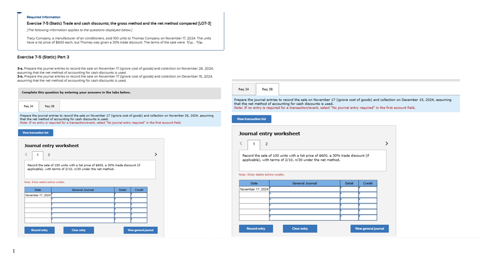  Aequired informatien Exercise 7-5(Static) Trade and cash discounts; the gross method