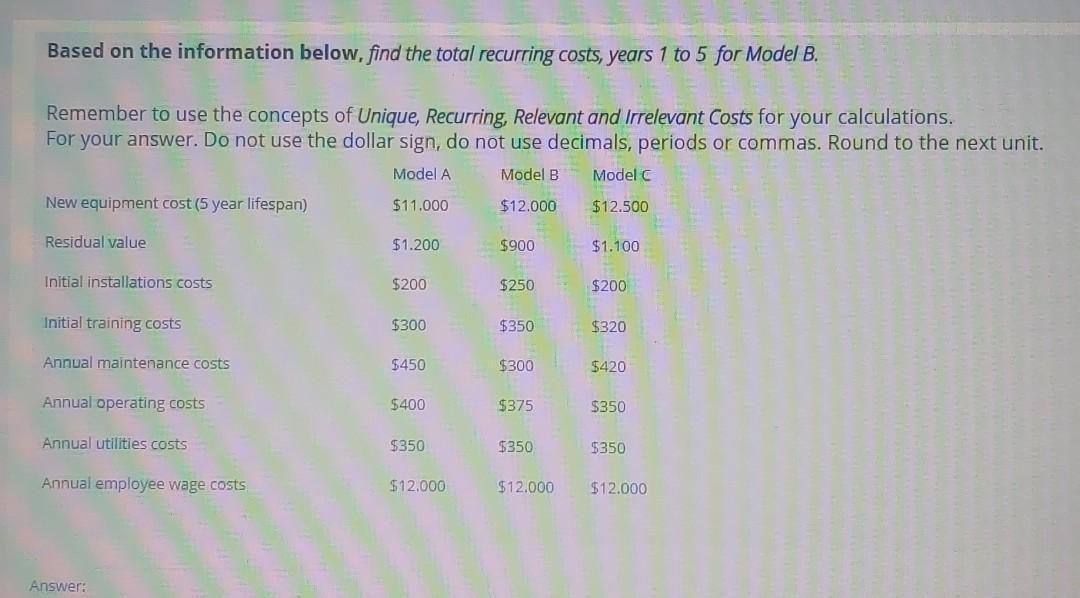  Based on the information below, find the total recurring costs, years