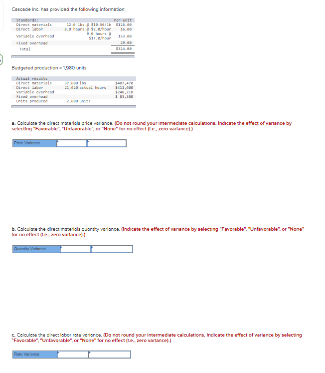 Please answer ASAP, will rate P Cascade Inc. has provided the following