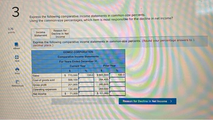 please answer both for a like 3 Express the following comparative income