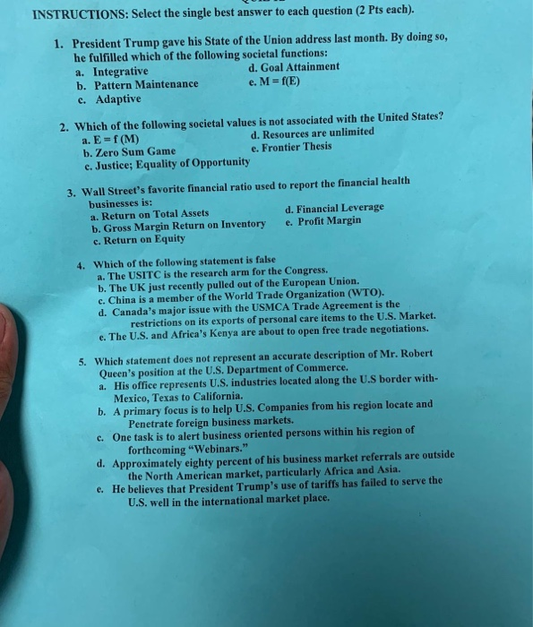  INSTRUCTIONS: Select the single best answer to each question (2 Pts