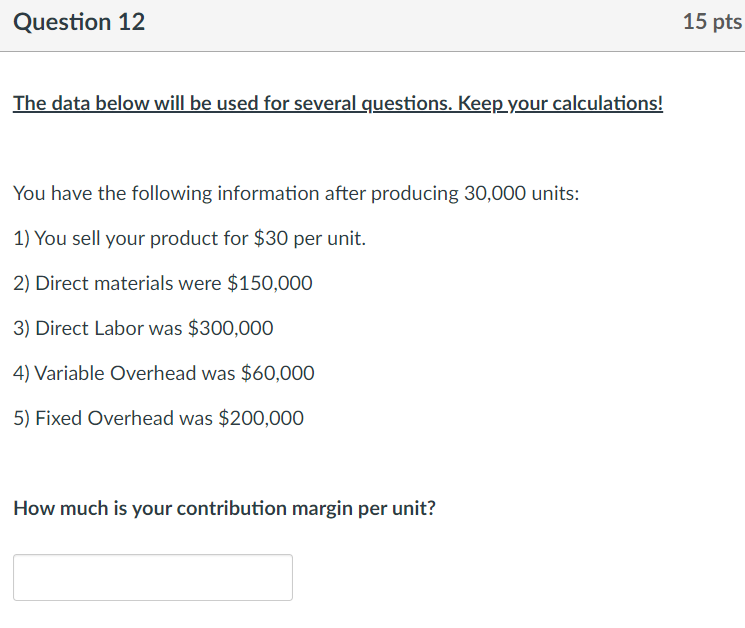 Question 12 15 pts The data below will be used for
