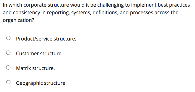 In which corporate structure would it be challenging to implement best