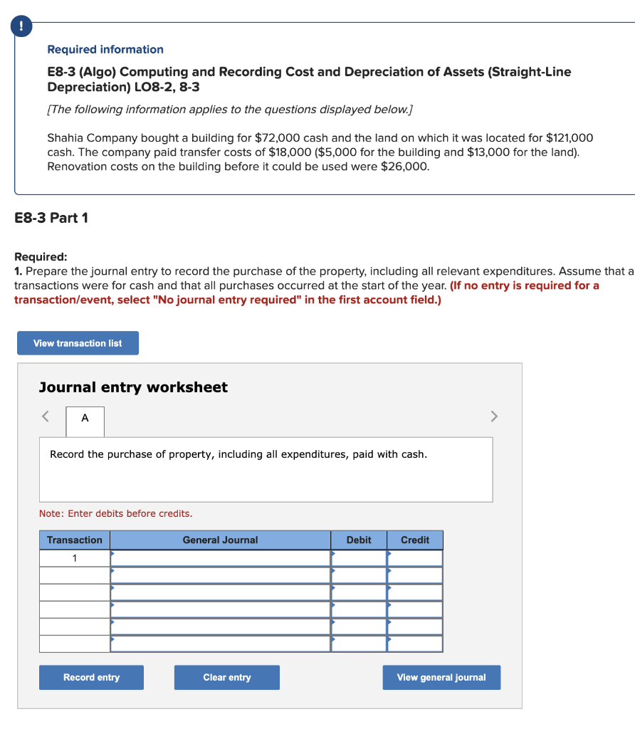  ! Required information E8-3 (Algo) Computing and Recording Cost and Depreciation