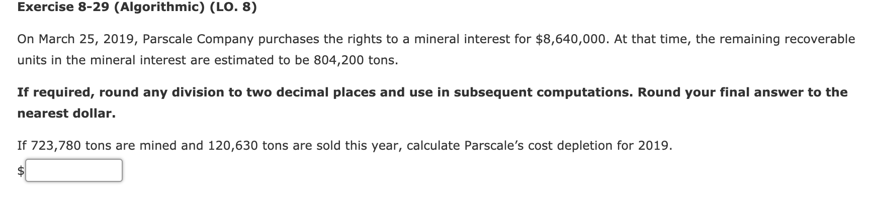  Exercise 8-29 (Algorithmic) (LO. 8) On March 25, 2019, Parscale Company