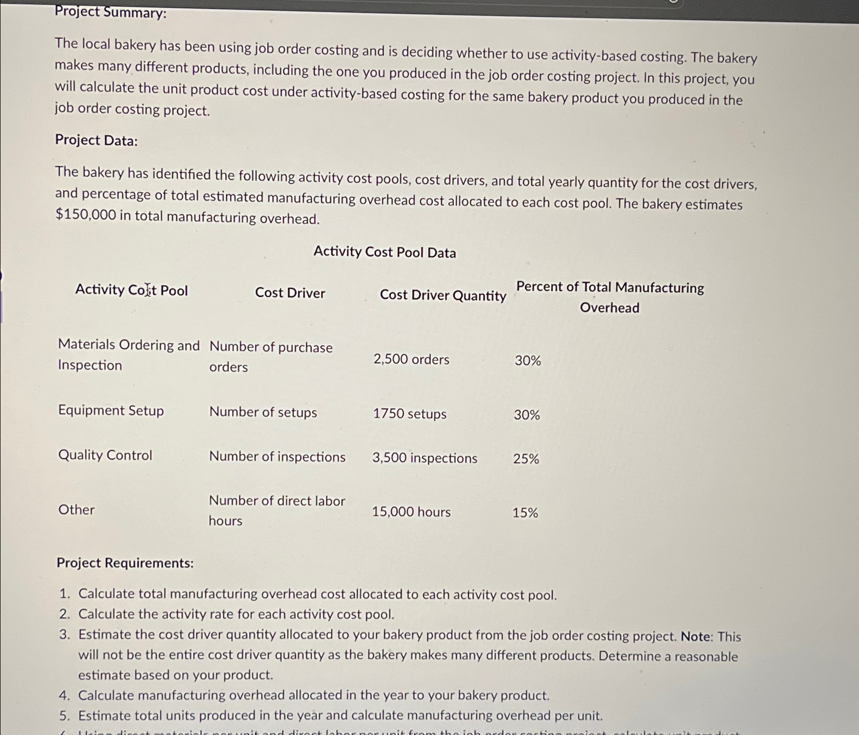  Project Summary: The local bakery has been using job order costing