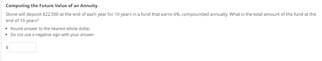  Computing the Future Value of an Annuity Stone will deposit $22,500