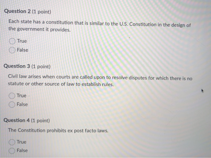  Question 2 (1 point) Each state has a constitution that is