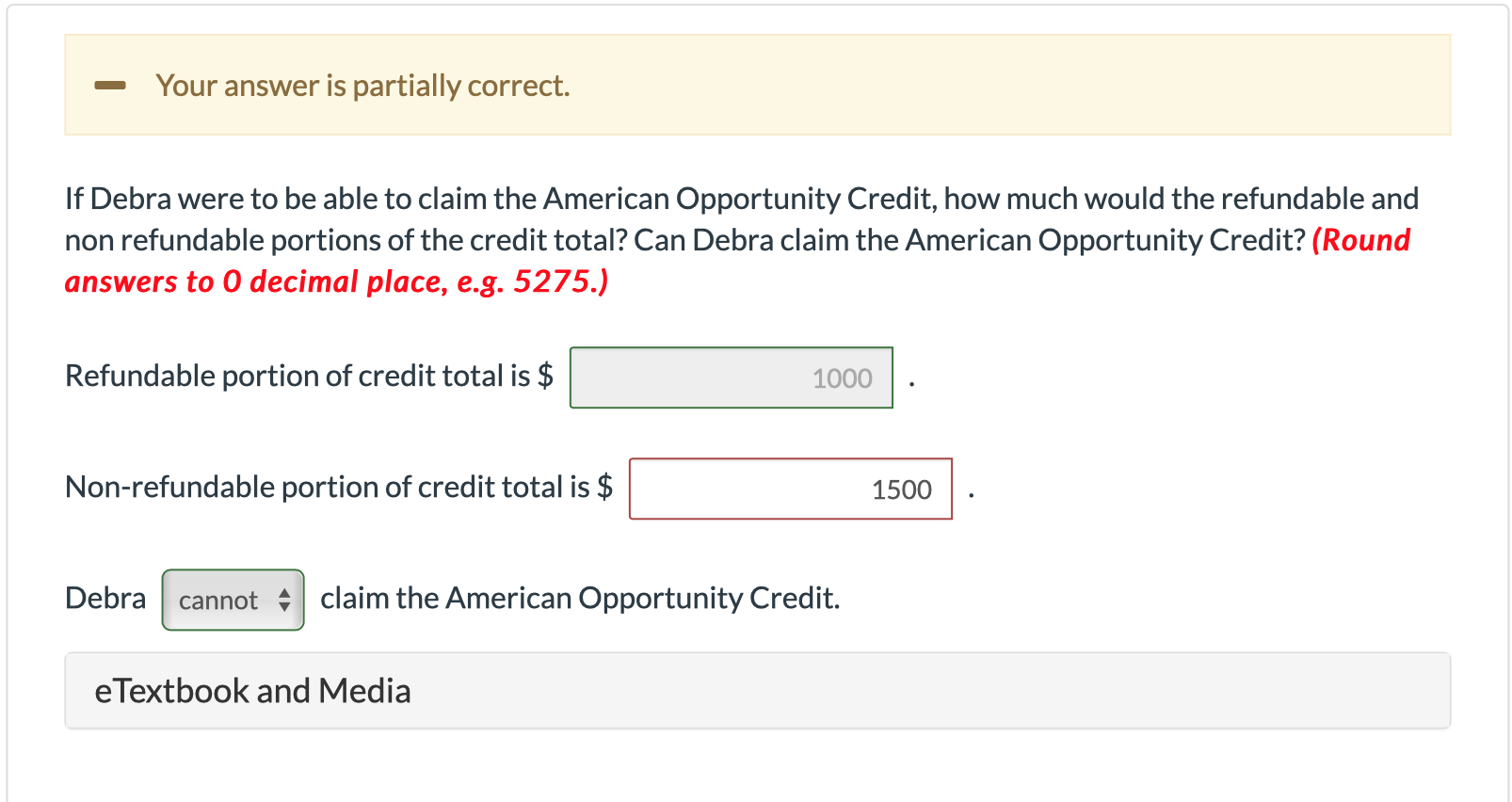 Debra has a part-time job. During the tax year, Debra earned $8,000.