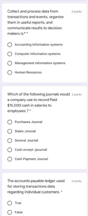 Sos 3 points Collect and process data from transactions and events, organize