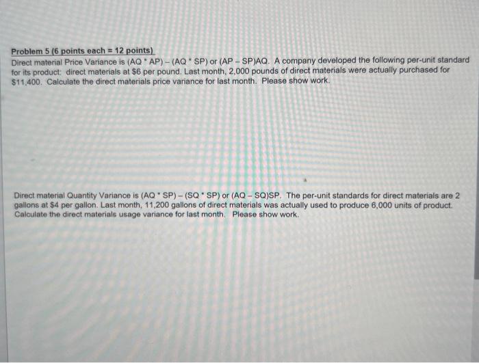help please!!! Problem 5 ( 6 points each =12 points) Direct material