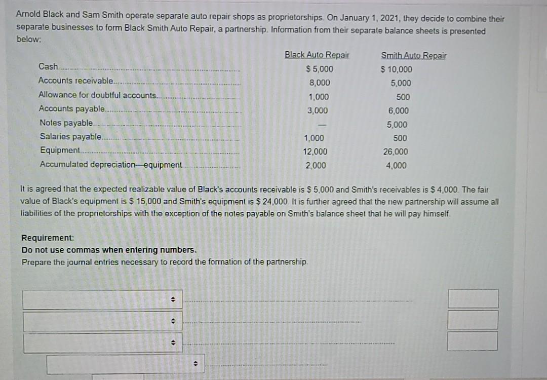 answer quickly Arnold Black and Sam Smith operate separate auto repair