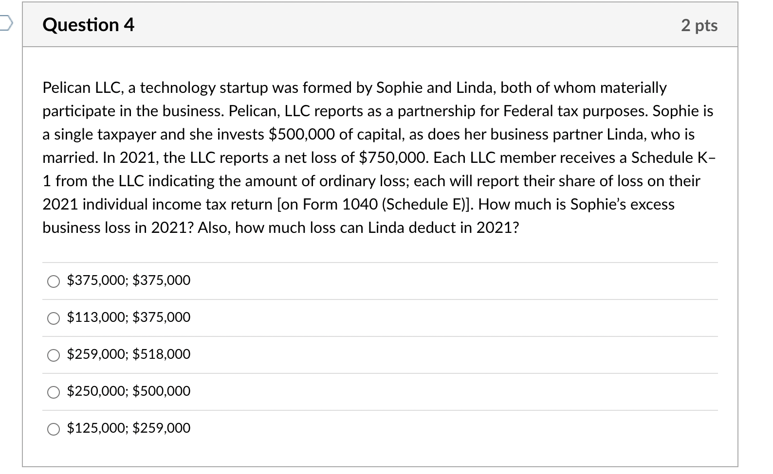 Question 4 2 pts Pelican LLC, a technology startup was formed