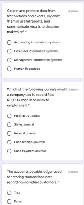 helllp 3 points Collect and process data from transactions and events, organize