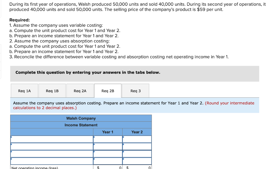 5 $ 240,000 $ 70,000 During its first year of operations, Walsh