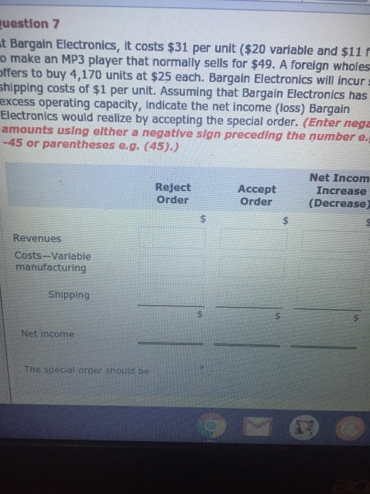  uestion 7 Bargain Electronics, it costs $31 per unit ($20 variable