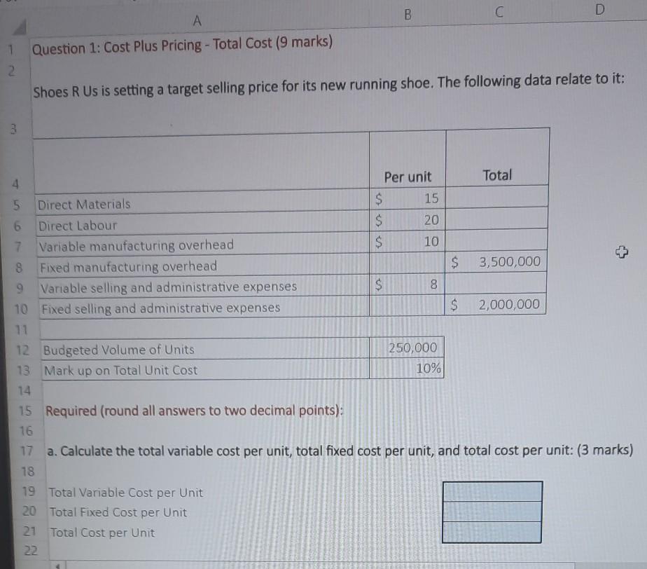 B D 1 Question 1: Cost Plus Pricing - Total Cost