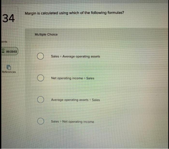  100% great feedback Margin is calculated using which of the following