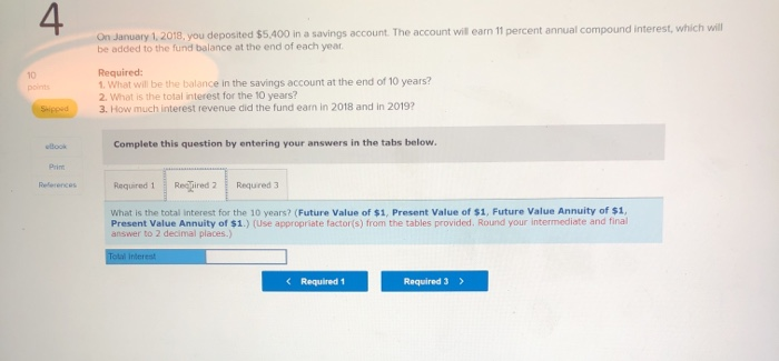 work On January 1, 2018, you deposited $5.400 in a savings account.