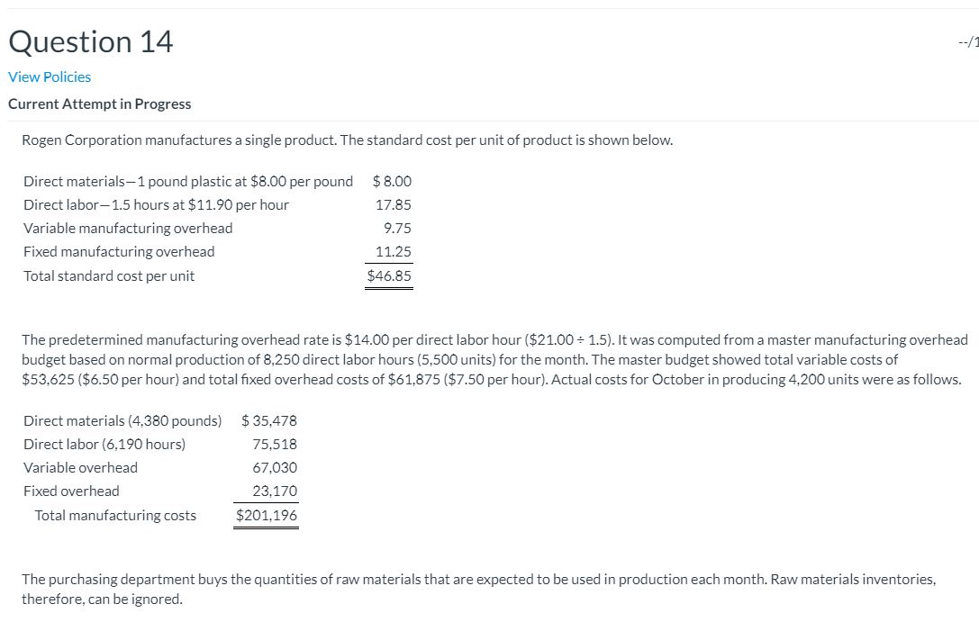  --/1 Question 14 View Policies Current Attempt in Progress Rogen Corporation