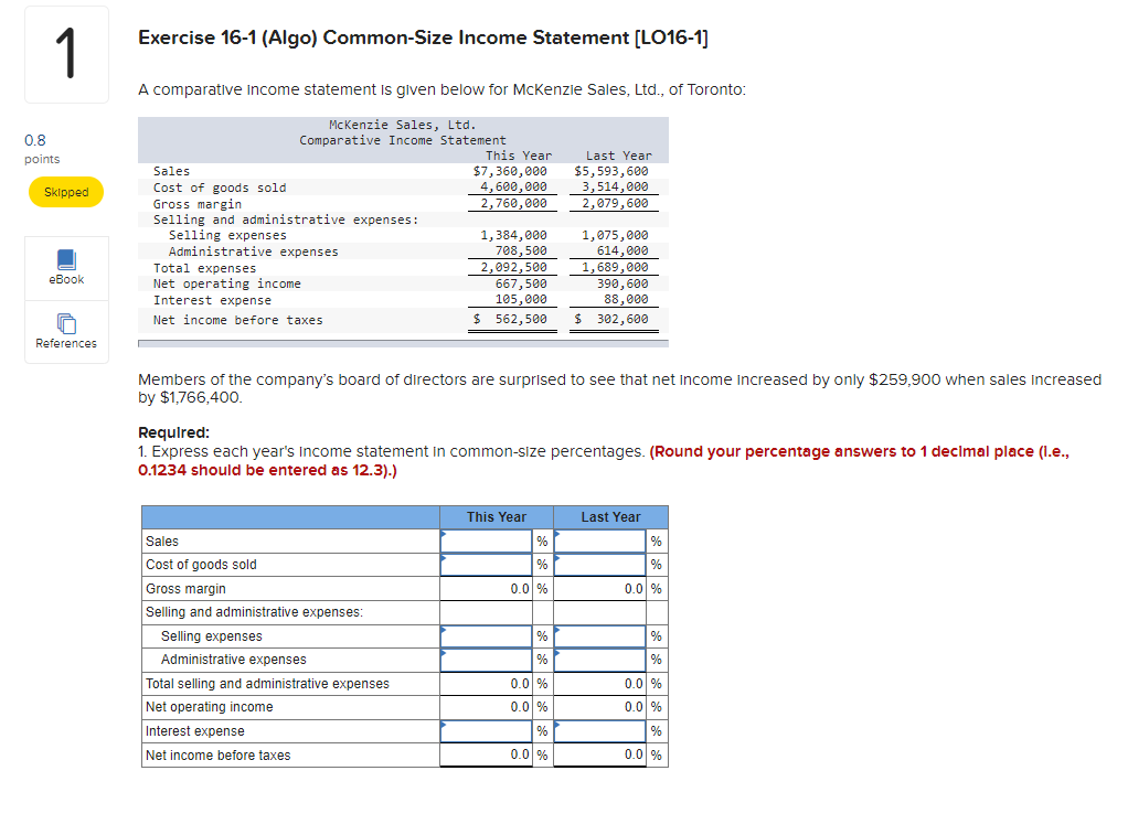  Exercise 16-1 (Algo) Common-Size Income Statement (LO16-1) 1 A comparative Income