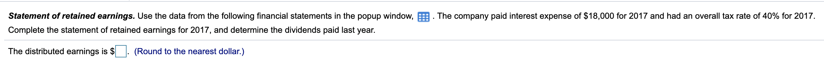 Given: Statement of retained earnings. Use the data from the following