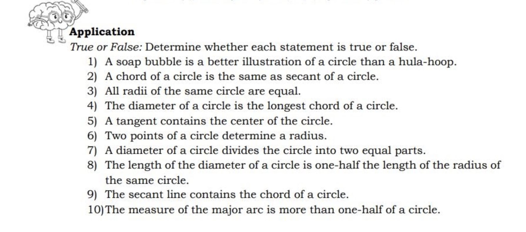  Application True or False: Determine whether each statement is true or