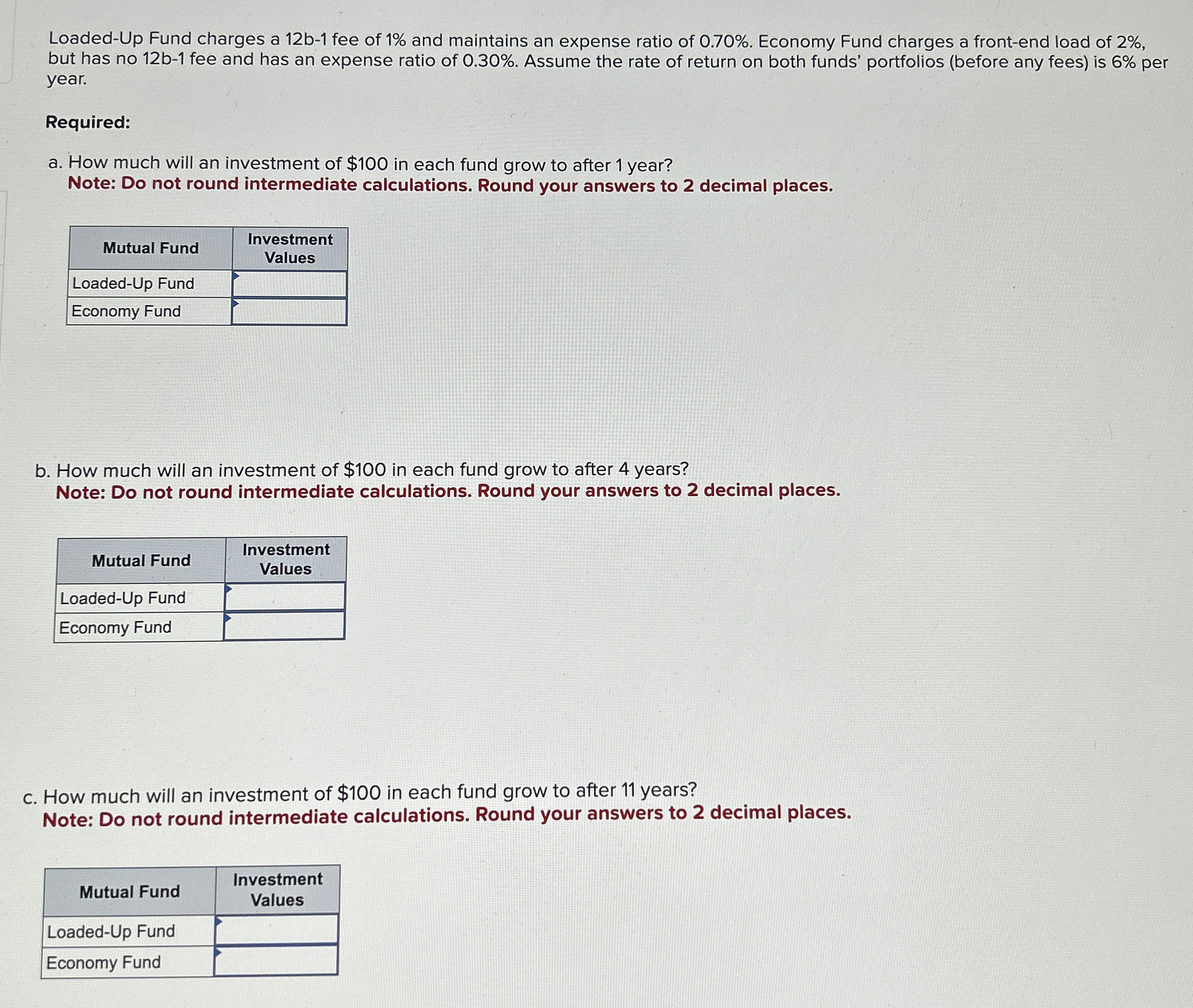  Loaded-Up Fund charges a 12b-1 fee of 1% and maintains an
