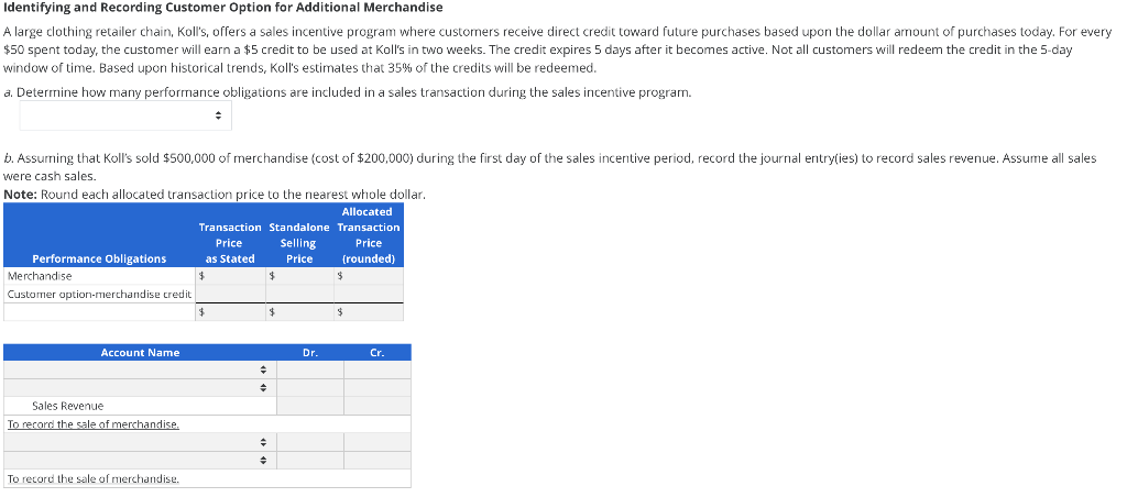 Identifying and Recording Customer Option for Additional Merchandise A large clothing