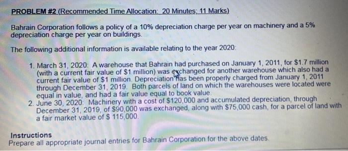  PROBLEM #2 (Recommended Time Allocation: 20 Minutes, 11 Marks) Bahrain Corporation