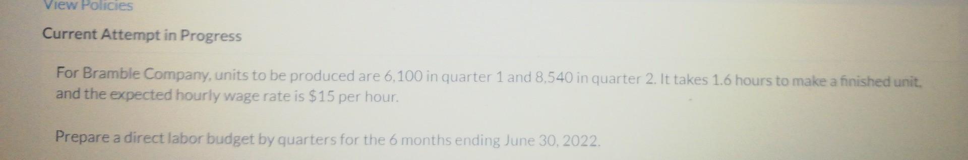  View Policies Current Attempt in Progress For Bramble Company, units to