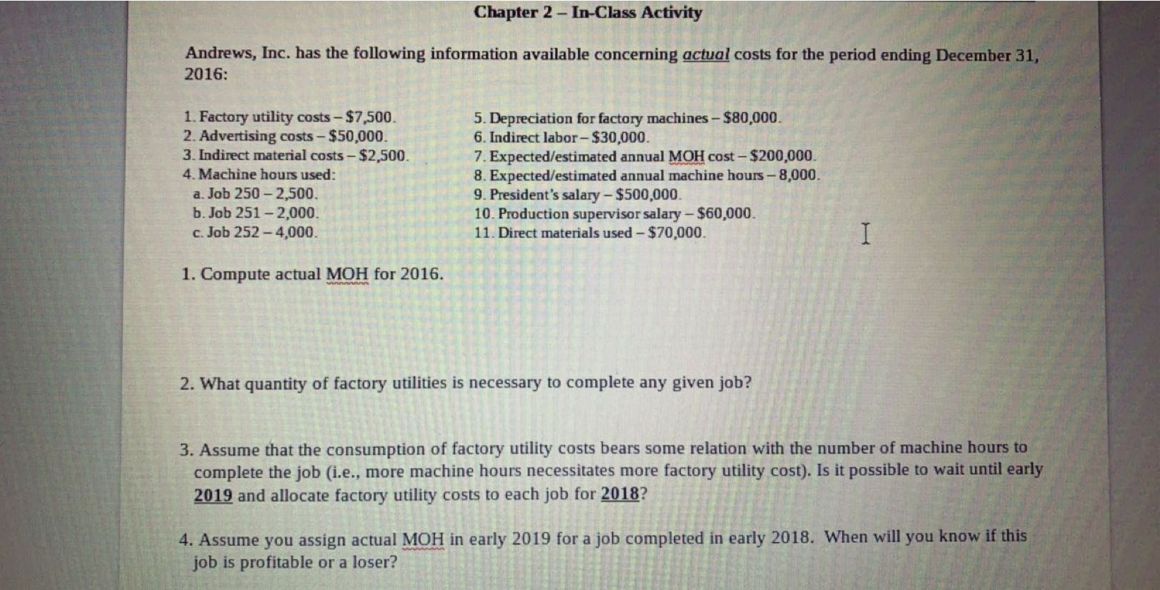 I just need help with the first question, i need to have