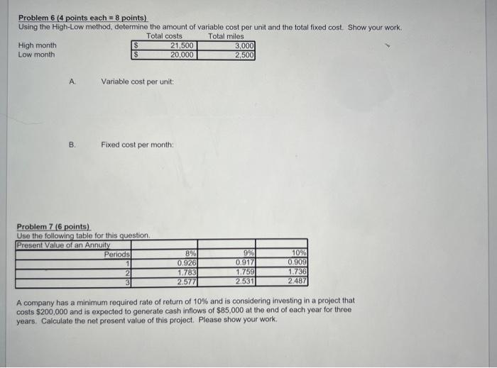please help solve ASAP!!!! Problem 6 (4 points each =8 points) Using