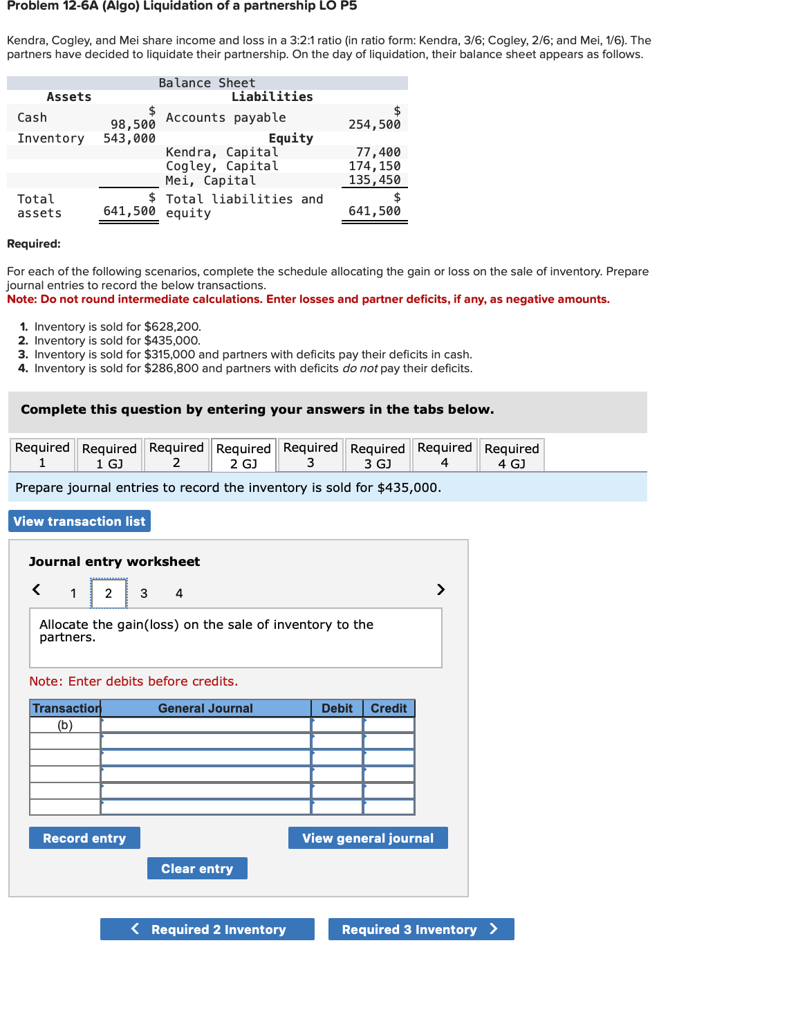 Required: For each of the following scenarios, complete the schedule allocating the