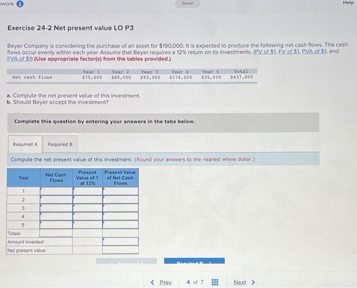  ework Saved Help Help Exercise 24-2 Net present value LO P3