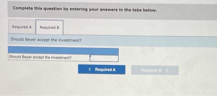 Beyer Company is considering the purchase of an asset for $190,000. It