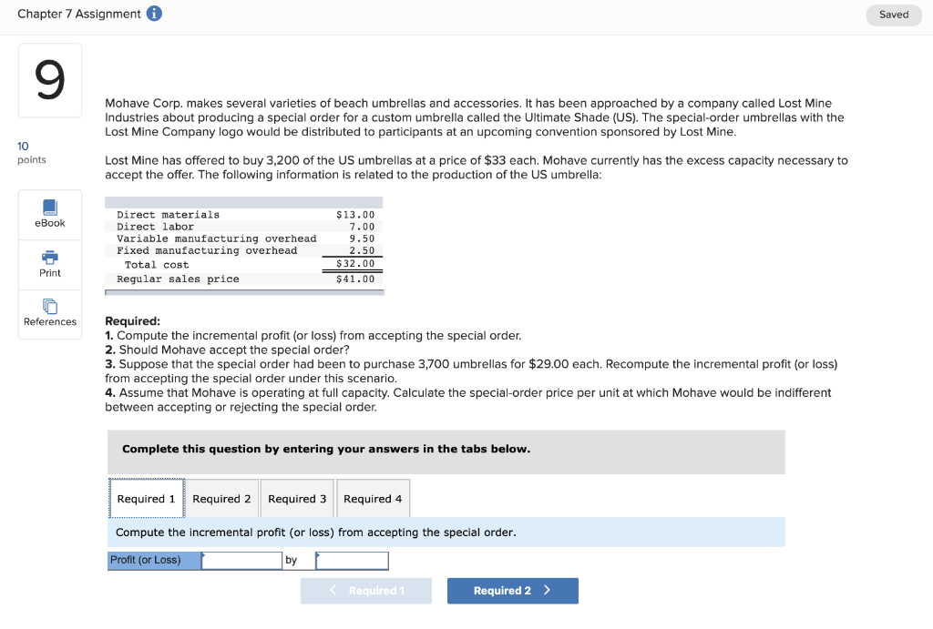 Chapter 7 Assignment i Saved Mohave Corp. makes several varieties of
