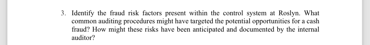  Identify the fraud risk factors present within the control system at
