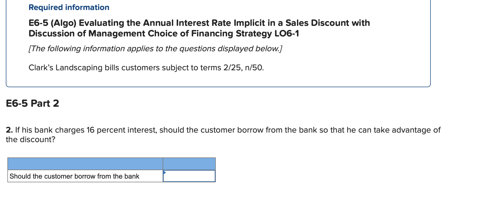  Required information E6-5 (Algo) Evaluating the Annual Interest Rate Implicit in
