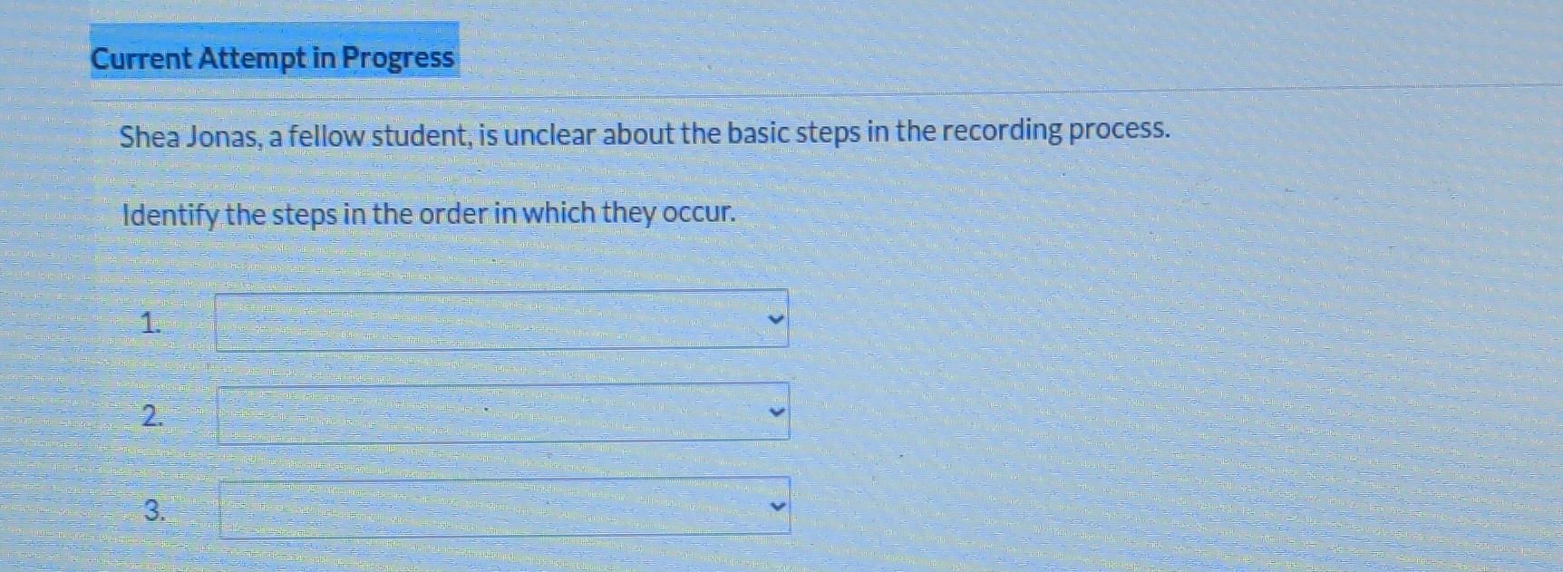  Shea Jonas, a fellow student, is unclear about the basic steps