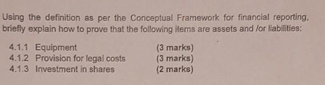  Using the definition as per the Conceptual Framework for financial reporting,