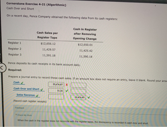  Cornerstone Exercise 4-21 (Algorithmic) Cash Over and Short On a recent