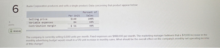 in a month when sales are $132,000? Multiple Choice 3 ports 9