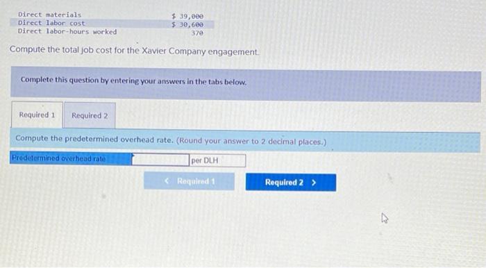 (LO2-3) $ 25e Mickley Company's plantwide predetermined overhead rate is $24.00 per