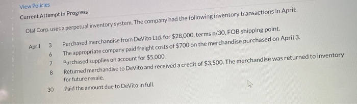  View Policies Current Attempt in Progress Olaf Corp. uses a perpetual