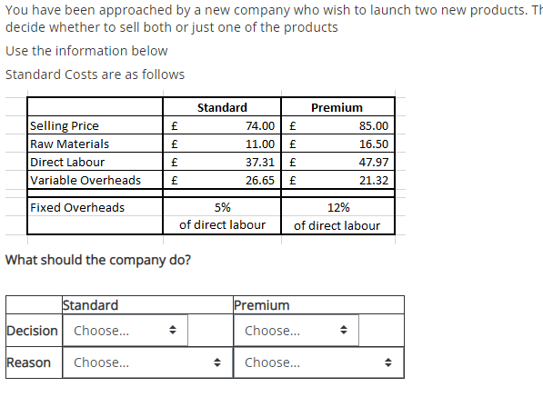 the decision has 2 options as shown for both standard and