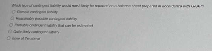  Which type of contingent ability would most likely be reported on