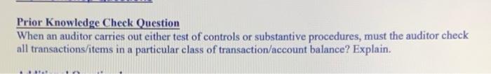  Prior Knowledge Check Question When an auditor carries out either test