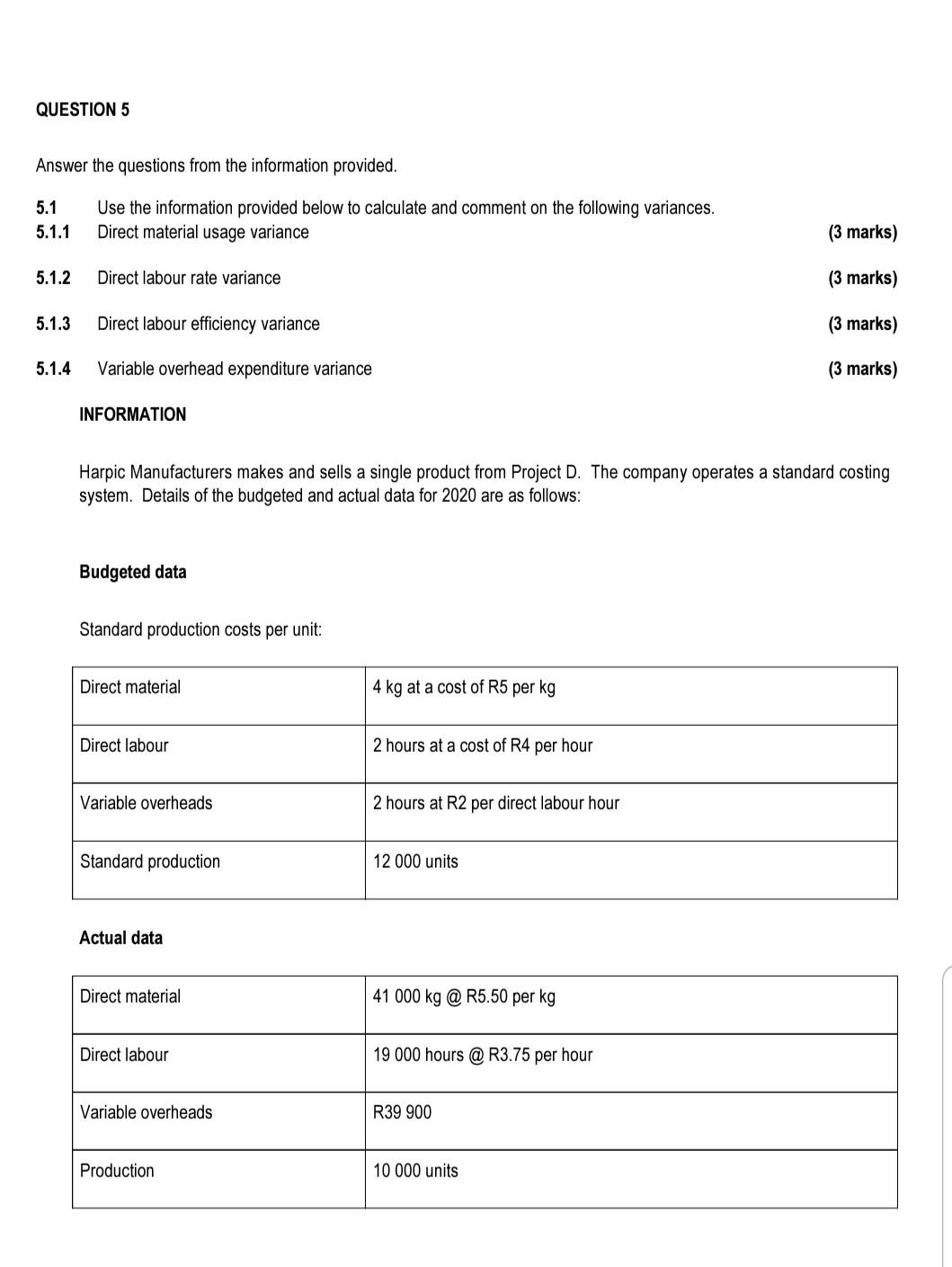  Question 5.1 QUESTION 5 Answer the questions from the information provided.