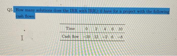 i know the answer is 0 solutions - but why? Q5. How